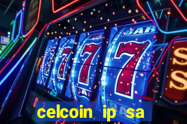 celcoin ip sa plataforma de jogos